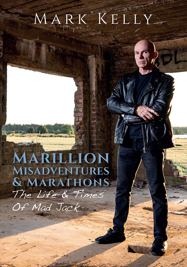 Marillion, Misadventures & Marathons: The Life & Times Of Mad Jack